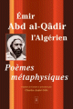 Emir Abd al-Qadir l'Algerien - Poemes metaphysiques