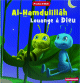 Collection "Proche d'Allah" : Al-Hamdulillah - Louange a Dieu (Nouvelle edition - Livre Enfant Musulman)