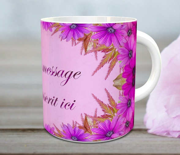 Mug cadeau personnalisable (fleurs) - Tasse personnalisée avec un message à  offrir pour faire plaisir (famille, ami, etc.) - Objet de décoration ou  oeuvre artisanale sur