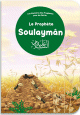 Le prophete Soulayman - Histoires des Prophetes pour les Petits