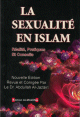 La sexualite en Islam : realites, pratiques et conseils