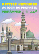 Petites histoires autour du prophete Mohammed (SAW) pour les 3 - 6 ans