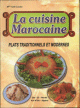 La cuisine Marocaine - Plats traditionnels et modernes