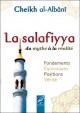 La Salafiyya du mythe a la realite - Fondements - Equivoques - Positions - Realite -