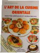 L'art de la cuisine orientale - Recettes speciales et hors d'oeuvre