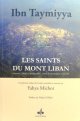 Les saints du mont Liban : absence, jihad et spiritualite, entre la montagne et la cite